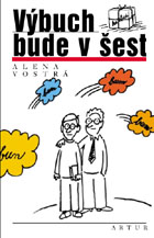 Výbuch bude v šest