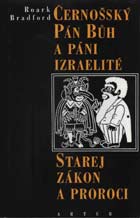 Černošský pán Bůh a páni izraelité, Starej zákon a proroci